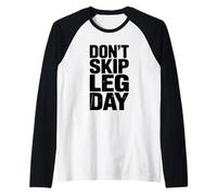Don't Skip Leg Day Motivational Gym Workout Raglan Baseball Tee