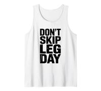 Don't Skip Leg Day Motivational Gym Workout Tank Top