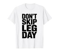 Don't Skip Leg Day Motivational Gym Workout Value Graphic T-Shirt, Men, White, L