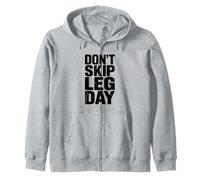 Don't Skip Leg Day Motivational Gym Workout Zip Hoodie