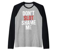 Don't Slot Shame Me Casino Slot Machine Win |- Raglan Baseball Tee