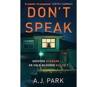 Don't Speak: ‘A master of suspense’ Sophie Hannah