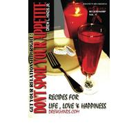 DON'T SPOIL YOUR APPETITE: Recipes for Life, Love and Happiness: Volume: 1 Relationship
