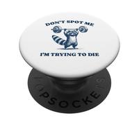 Don't Spot Me I'm Trying To Die Funny Raccoon Gym Retro Pun PopSockets Adhesive PopGrip