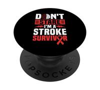 Dont Stare Im A Stroke Survivor PopSockets Adhesive PopGrip