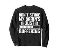 Dont Stare My Brains Just Buffering Stroke Survivor Sweatshirt
