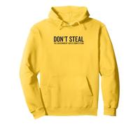 Don't Steal The Government Hates Competition Pullover Hoodie