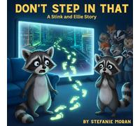 Don't Step In That!: A Stink and Ellie Story (The Stink and Ellie Stories)