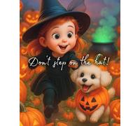 Don't step on the hat!: English Stories with Autumn Illustrations (Halloween) | For Ages 3+ | The Brave Adventure of Lara, the Magic Hat, and the ... in the Enchanted Garden of Talking Pumpkins
