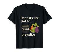 Dont Stir The Pot of Prejudice Diversity Design T-Shirt