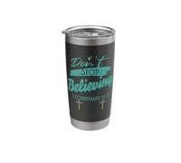 Don't Stop Believing 1 Corinthians 16:13 Stainless Steel Insulated Tumbler