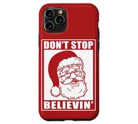 Don't Stop Believing Adults Xmas Santa Claus Holidays Vibe Case for iPhone 11 Pro