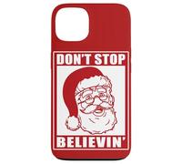 Don't Stop Believing Adults Xmas Santa Claus Holidays Vibe Case for iPhone 13