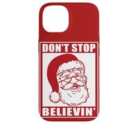 Don't Stop Believing Adults Xmas Santa Claus Holidays Vibe Case for iPhone 14