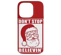 Don't Stop Believing Adults Xmas Santa Claus Holidays Vibe Case for iPhone 14 Pro
