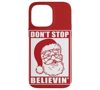 Don't Stop Believing Adults Xmas Santa Claus Holidays Vibe Case for iPhone 14 Pro Max