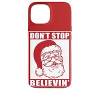 Don't Stop Believing Adults Xmas Santa Claus Holidays Vibe Case for iPhone 15