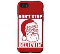 Don't Stop Believing Adults Xmas Santa Claus Holidays Vibe Case for iPhone SE (2020) / 7/8