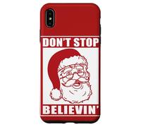 Don't Stop Believing Adults Xmas Santa Claus Holidays Vibe Case for iPhone XS Max