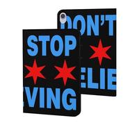 Don't Stop Believing Chicago Flag Compatible with iPad Protective Case