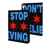 Don't Stop Believing Chicago Flag Compatible with iPad Protective Case