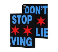 Don't Stop Believing Chicago Flag Compatible with iPad Protective Case