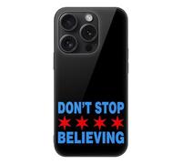 Don't Stop Believing Chicago Flag Phone Case Compatible with iPhone 15/15 Plus/15 Pro/15 Pro Max Glass Back Protective Shell