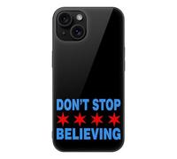 Don't Stop Believing Chicago Flag Phone Case Compatible with iPhone 15/15 Plus/15 Pro/15 Pro Max Glass Back Protective Shell