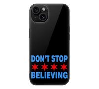 Don't Stop Believing Chicago Flag Phone Case Compatible with iPhone 15/15 Plus/15 Pro/15 Pro Max Glass Back Protective Shell