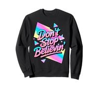 Don't Stop Believing Disco Vintage 70s 80s Design Sweatshirt