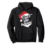 Don't Stop Believing Merry Christmas Happy Xmas Pullover Hoodie