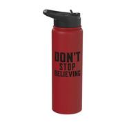 Don't Stop Believing Motivation Stainless Steel Insulated Water Bottle