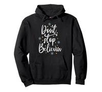 Don't stop believing Pullover Hoodie