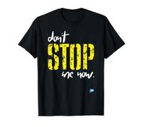 Don't stop me now, for everyone to know their own way T-Shirt
