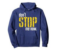 Don't Stop Me Now. Pullover Hoodie