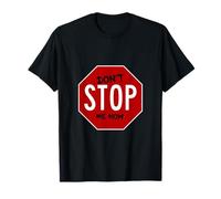 Don't Stop Me Now T-Shirt