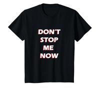 Dont Stop Me Now Tshirt T-Shirt, Youth, Black, Large