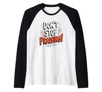 Don't Stop Praising - Psalm 34:1 Raglan Baseball Tee