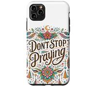 Don't Stop Praying BOHO Christian retro Case for iPhone 11 Pro Max