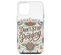 Don't Stop Praying BOHO Christian retro Case for iPhone 12/12 Pro