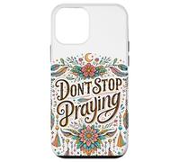 Don't Stop Praying BOHO Christian retro Case for iPhone 12 mini