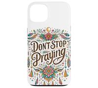 Don't Stop Praying BOHO Christian retro Case for iPhone 13