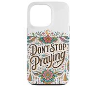 Don't Stop Praying BOHO Christian retro Case for iPhone 13 Pro