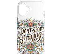 Don't Stop Praying BOHO Christian retro Case for iPhone 16