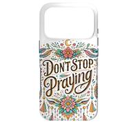 Don't Stop Praying BOHO Christian retro Case for iPhone 17 Pro