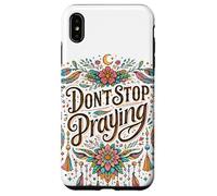 Don't Stop Praying BOHO Christian retro Case for iPhone XS Max