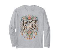 Don't Stop Praying Boho Christian Retro Long Sleeve T-Shirt