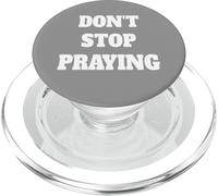 Don't Stop Praying, Pray About everything PopSockets PopGrip for MagSafe