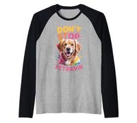 Don't Stop Retrievin' Dog Lovers Fun Puppy Vibe Raglan Baseball Tee