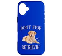 Don't Stop Retrieving - Funny Golden Retriever Owner Case for iPhone 16 Plus